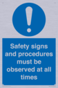 safety-signs-and-procedures-must-be-observed-at-all-times~